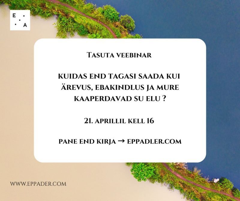 Kui ärevus ja mure elu kaaperdab